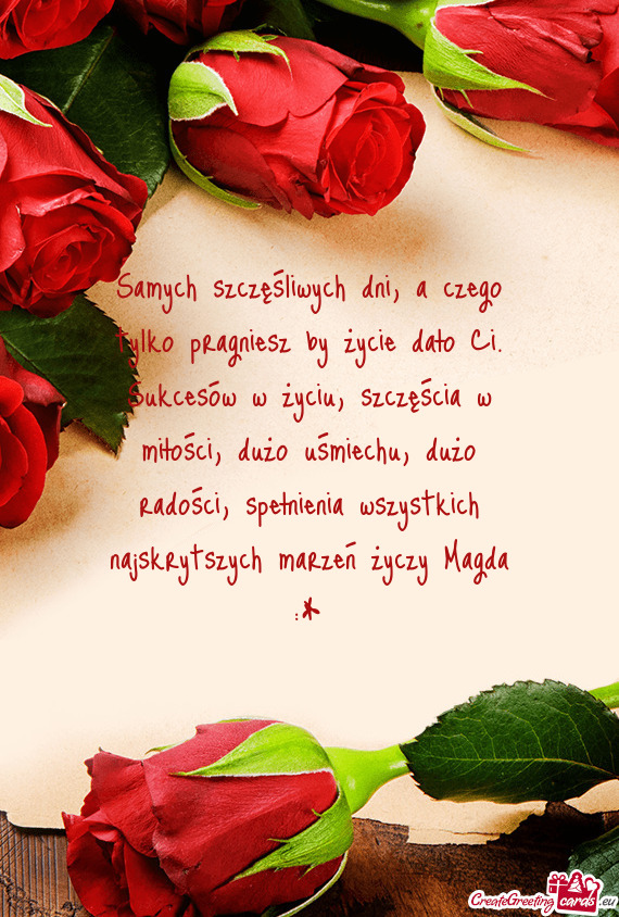 Ia w miłości, dużo uśmiechu, dużo radości, spełnienia wszystkich najskrytszych marzeń życzy
