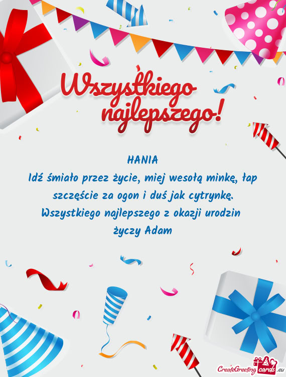 Idź śmiało przez życie, miej wesołą minkę, łap szczęście za ogon i duś jak cytrynkę