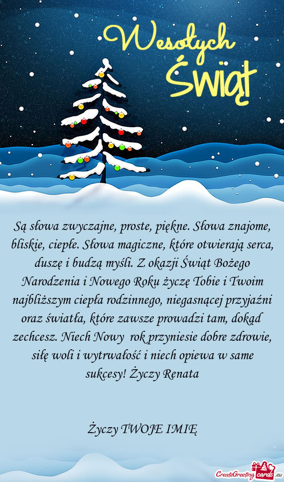 Ie i Twoim najbliższym ciepła rodzinnego, niegasnącej przyjaźni oraz światła, które zawsze pr