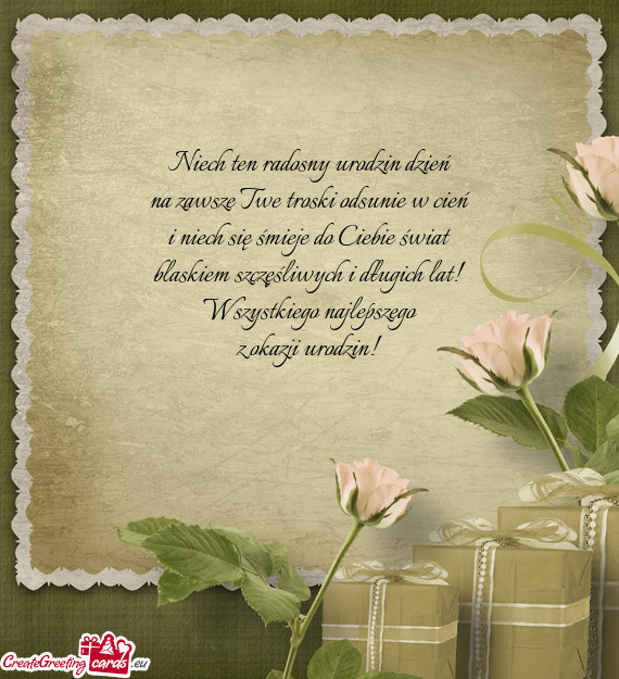 Ie świat blaskiem szczęśliwych i długich lat! Wszystkiego najlepszego z okazji urodzin