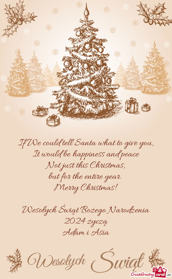 If We could tell Santa what to give you