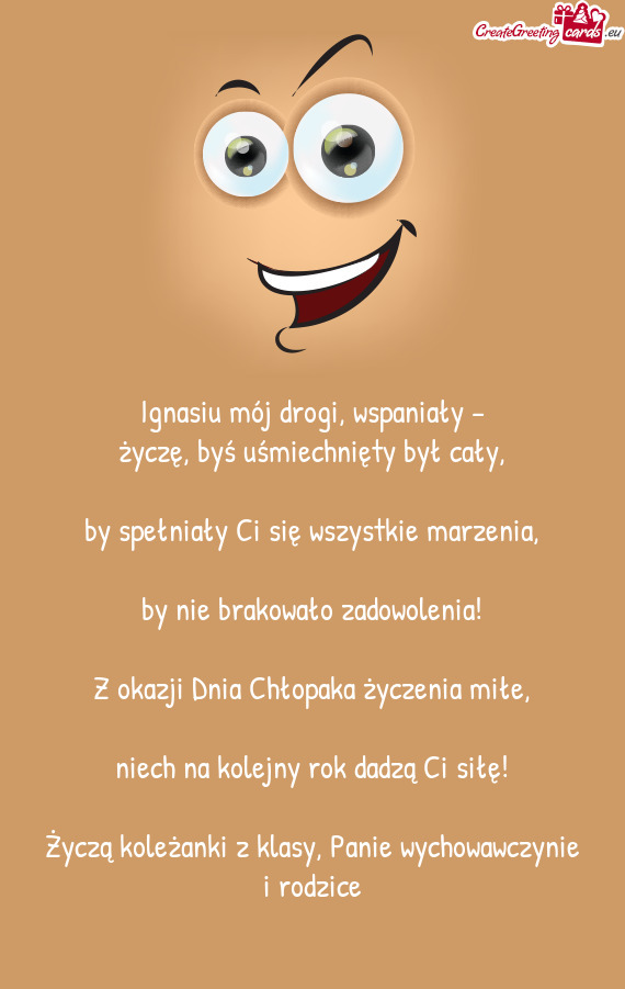 Ignasiu mój drogi, wspaniały –