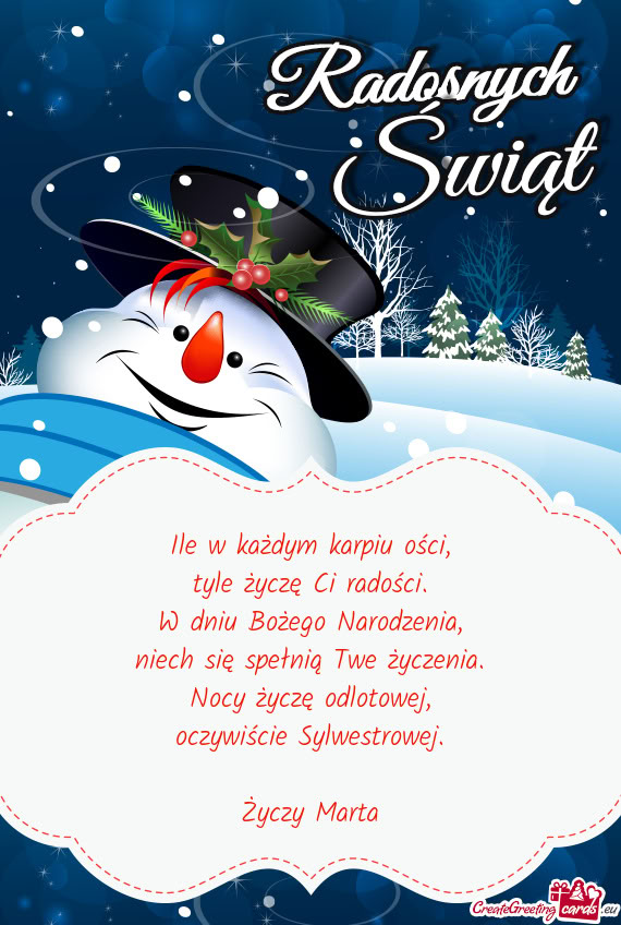 Ile w każdym karpiu ości,  tyle życzę Ci radości.  W dniu Bożego