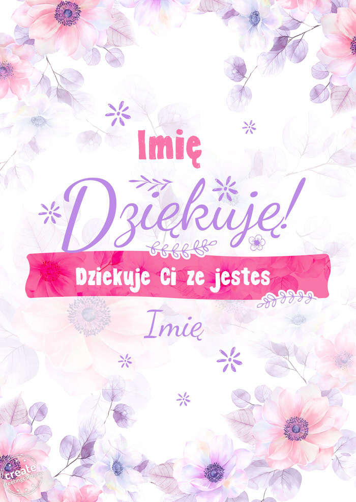 Imię Dziękuje Dziekuje Ci ze jestes Imię