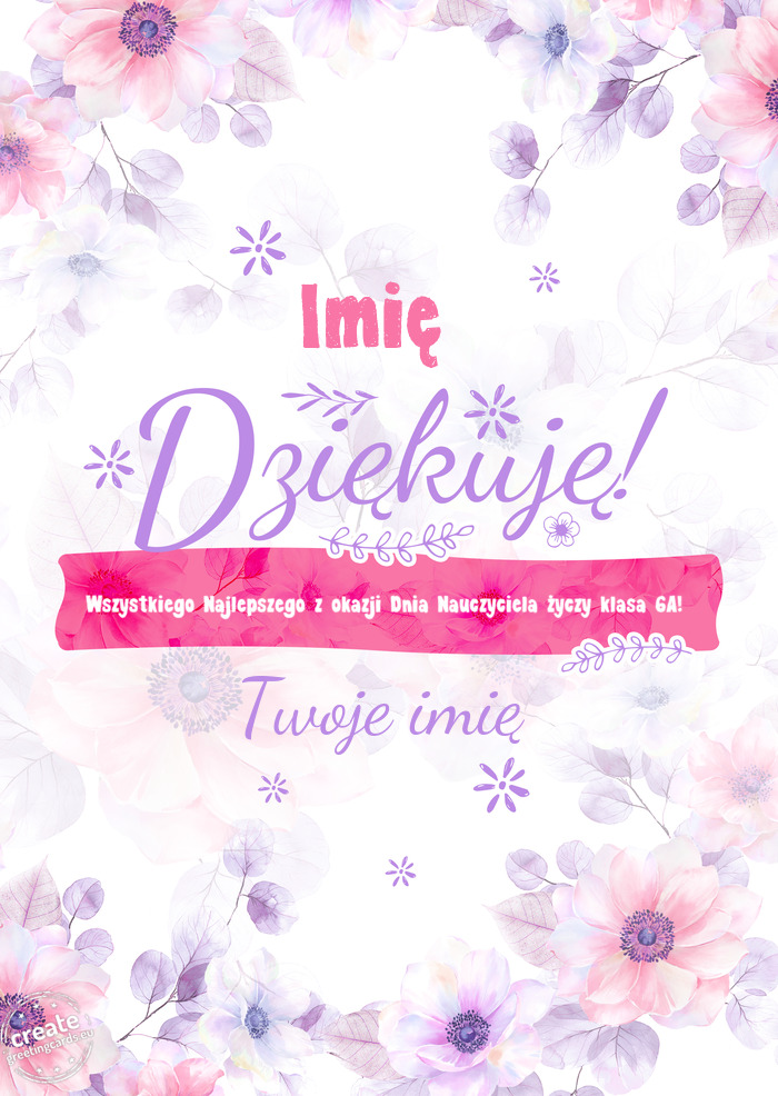 Imię Dziękuje Wszystkiego Najlepszego z okazji Dnia Nauczyciela klasa 6A! Twoje imię
