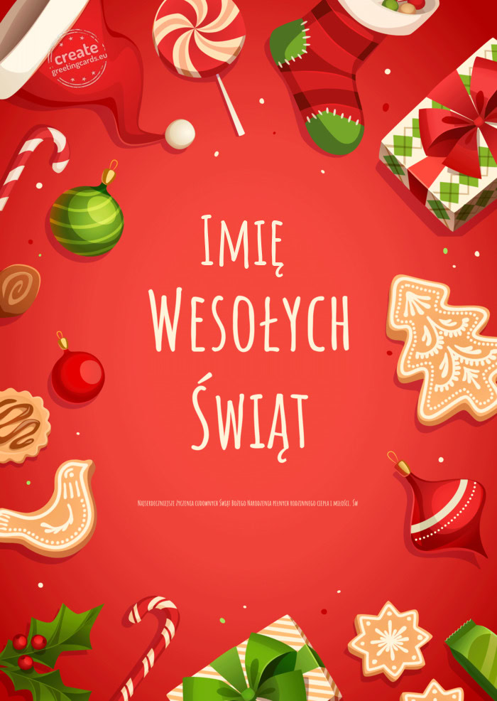 Imię Najserdeczniejsze życzenia cudownych Świąt Bożego Narodzenia pełnych rodzinnego ciepła i