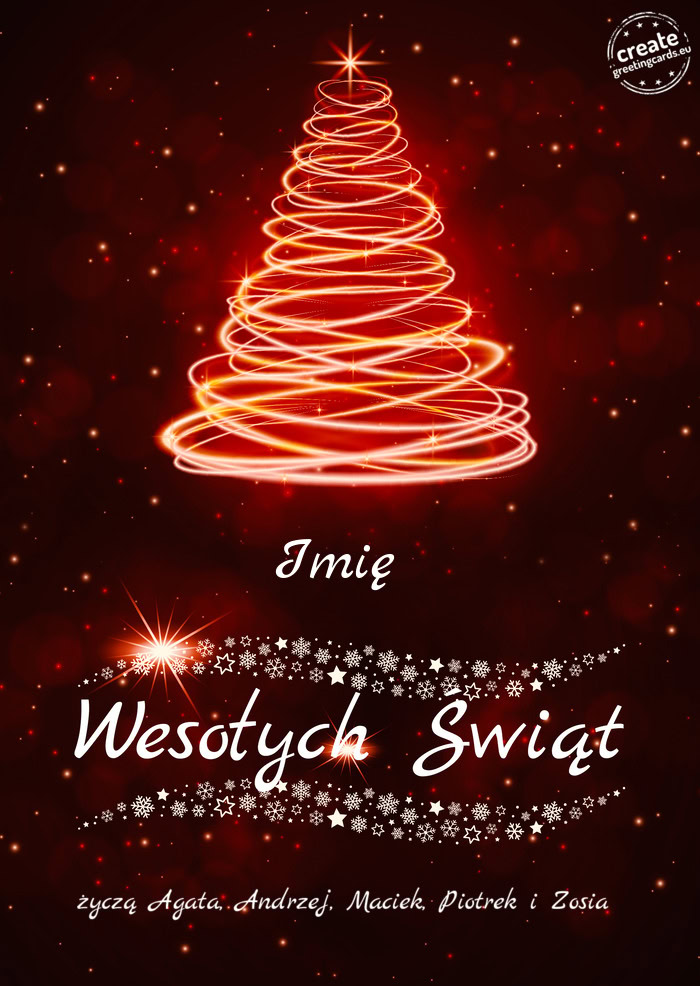 Imię Wesołych Świat życzą Agata, Andrzej, Maciek, Piotrek i Zosia