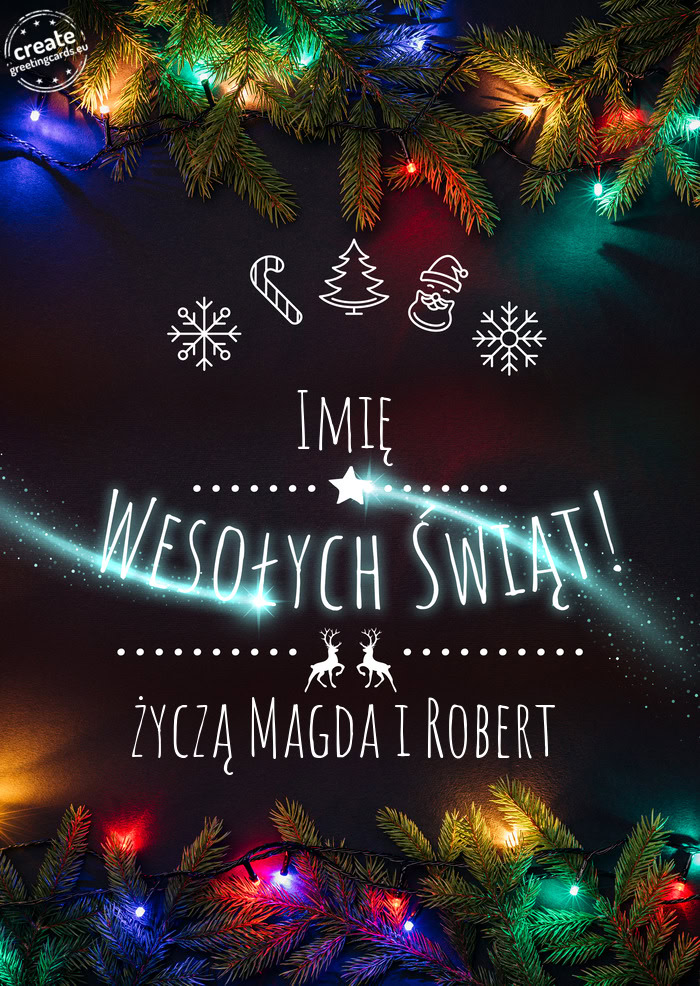 Imię Wesołych Świąt życzą Magda i Robert
