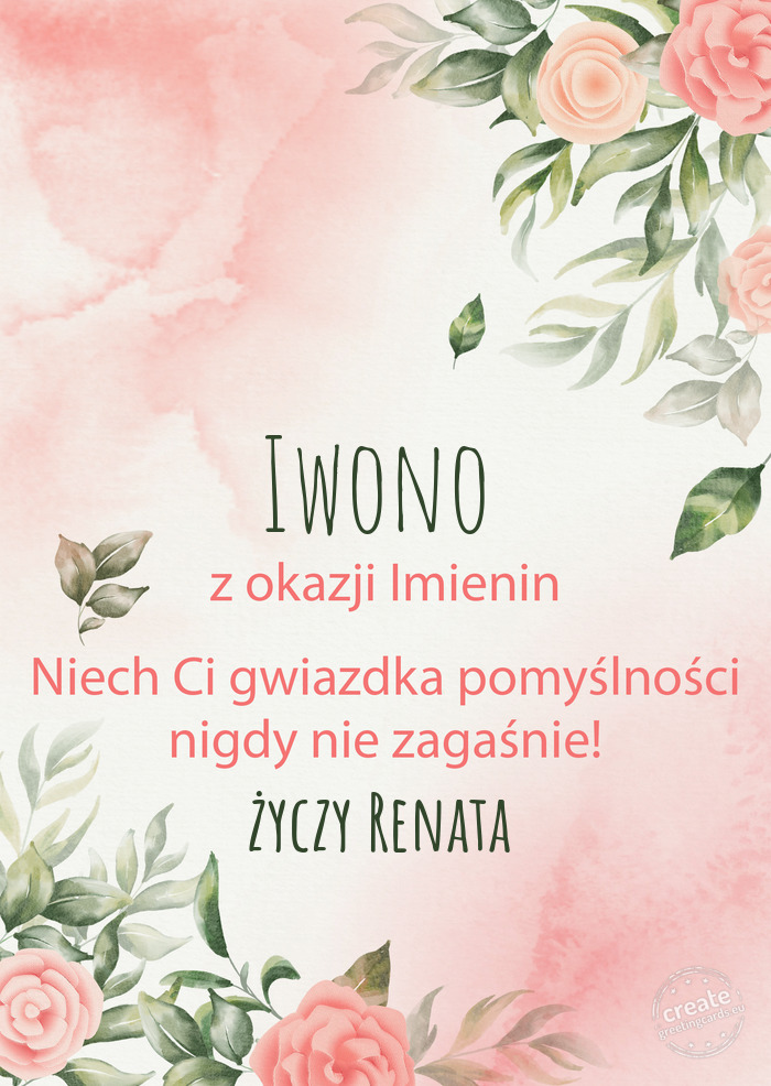 Iwono Z okazji imienin, wszystkiego najlepszego Renata