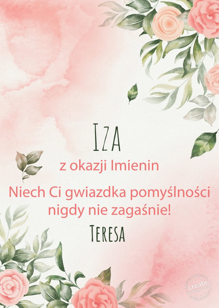 Iza Z okazji imienin, wszystkiego najlepszego Teresa