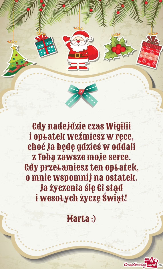 Ja życzenia ślę Ci stąd i wesołych życzę Świąt! Marta
