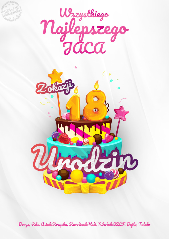 JACA, Wszystkiego najlepszego z okazji 18 urodzin Borys, Rdz, Asia&Krzychu, Karolina&Hali, Nikola&SZ