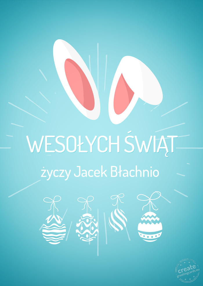 Jacek Błachnio Wesołych Świąt Wielkanocnych