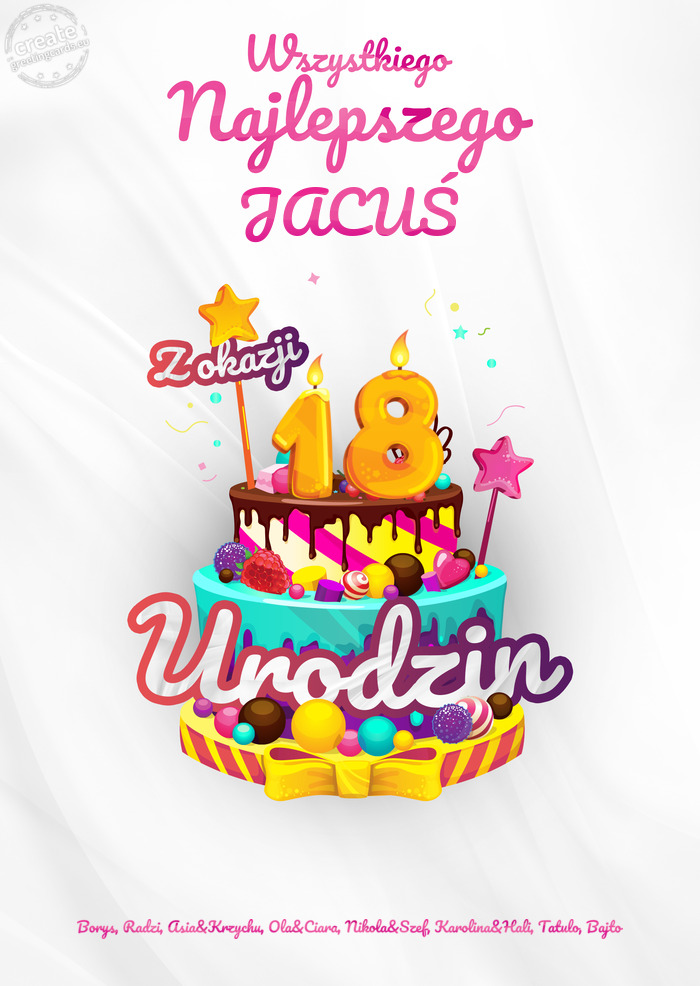 JACUŚ, Wszystkiego najlepszego z okazji 18 urodzin Borys, Radzi, Asia&Krzychu, Ola&Ciara, Nikola&Sz