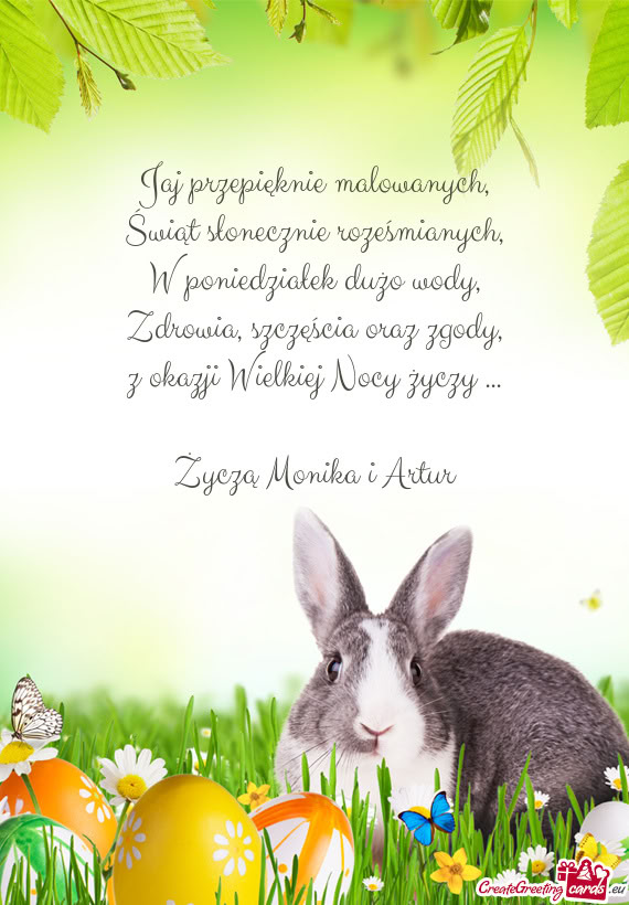 Jaj przepięknie malowanych,  Świąt słonecznie roześmianych,  W