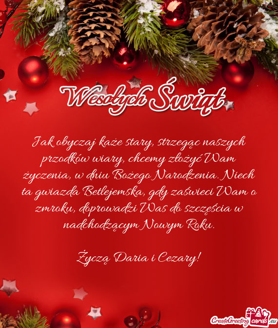 Jak obyczaj każe stary, strzegąc naszych przodków wiary, chcemy złożyć Wam życzenia, w dniu B