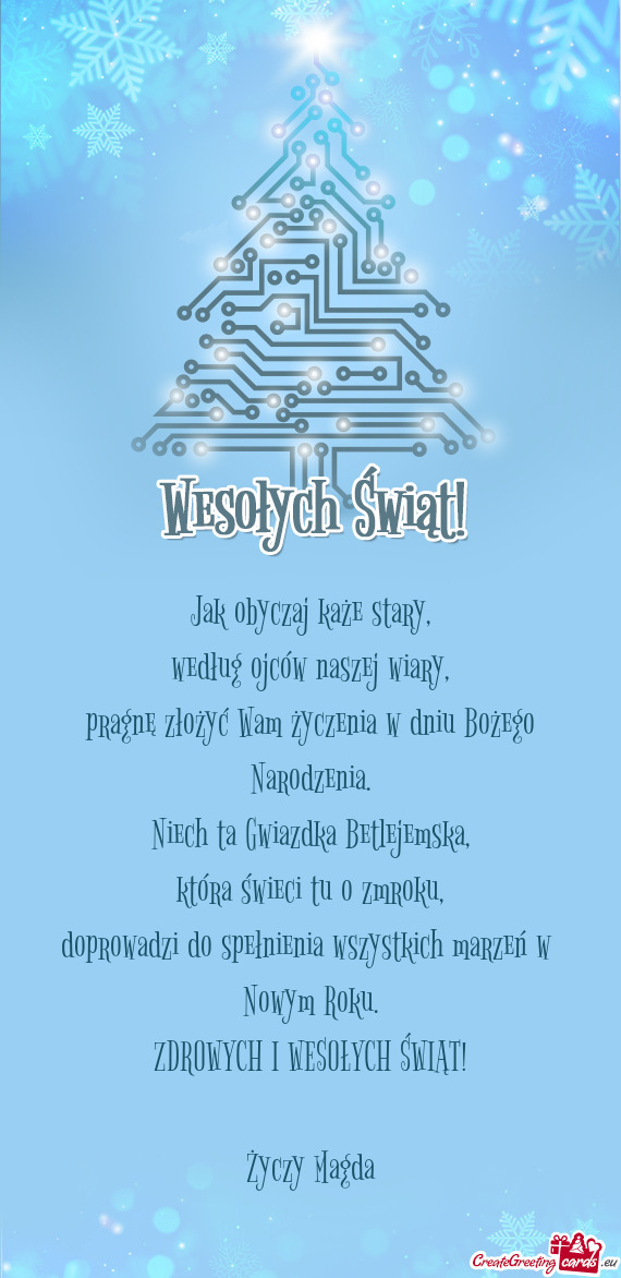 Jak obyczaj każe stary,  według ojców naszej wiary,  pragnę złożyć Wam