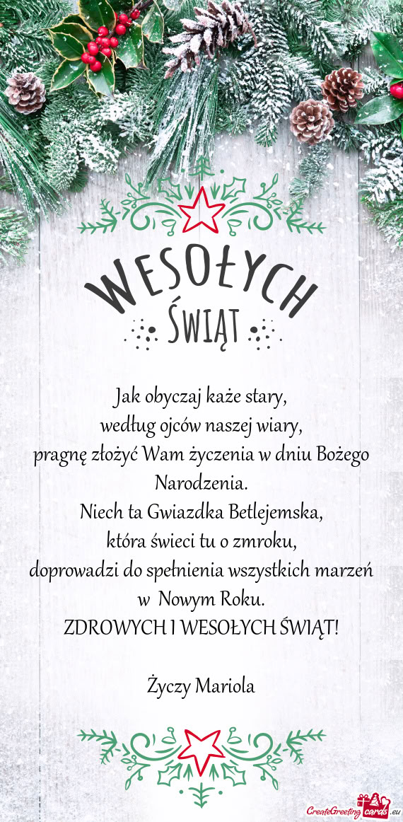Jak obyczaj każe stary,  według ojców naszej wiary,  pragnę złożyć Wam