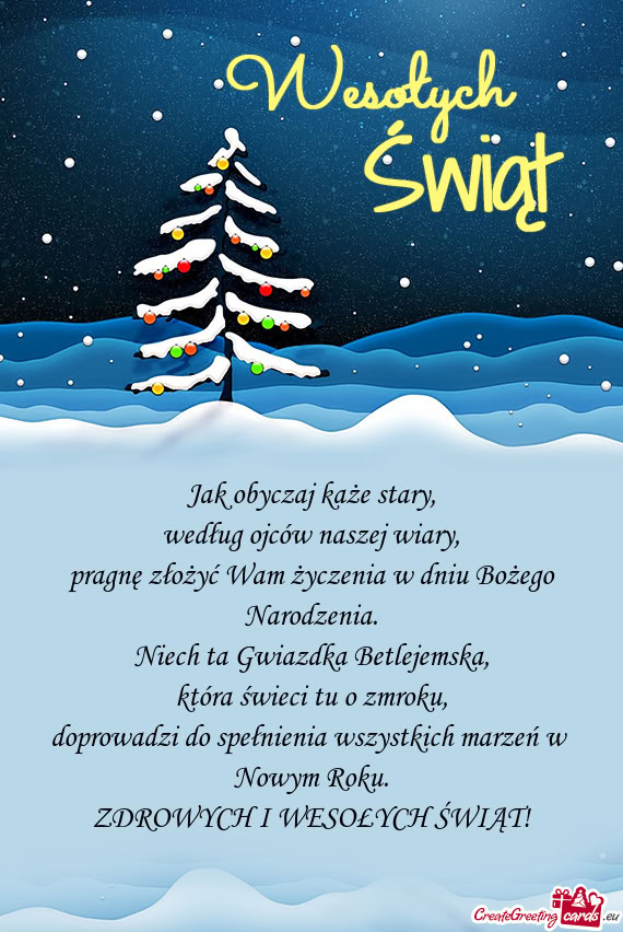 Jak obyczaj każe stary,  według ojców naszej wiary,  pragnę złożyć Wam