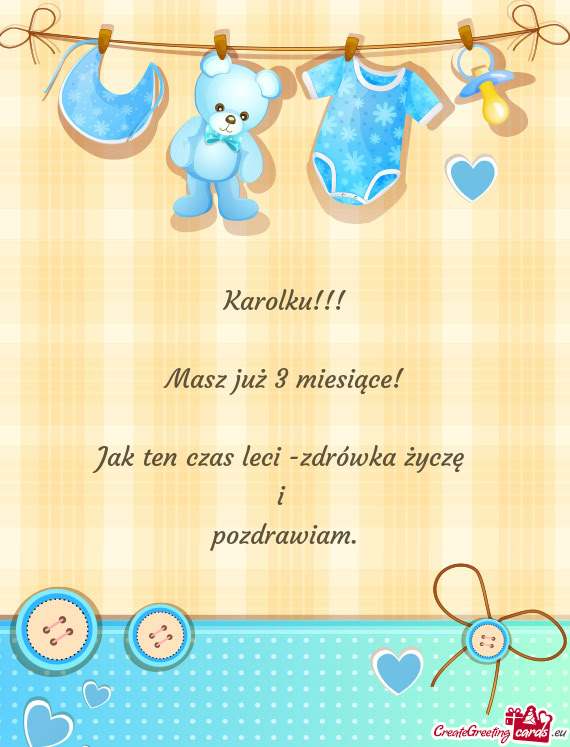 Jak ten czas leci -zdrówka życzę