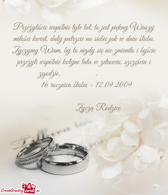 Jak w dniu ślubu. Życzymy Wam, by to nigdy się nie zmieniło i byście przeżyli wspólnie kolej