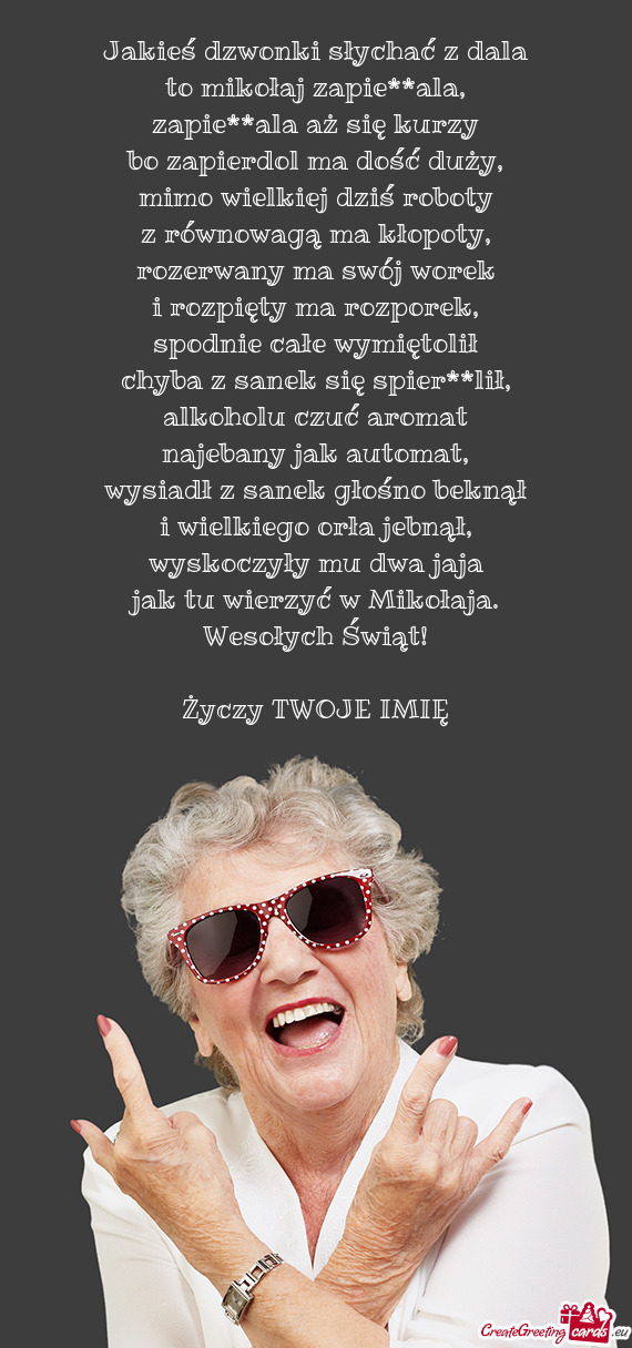 Jakieś dzwonki słychać z dala  to mikołaj zapie**ala,  zapie**ala aż się