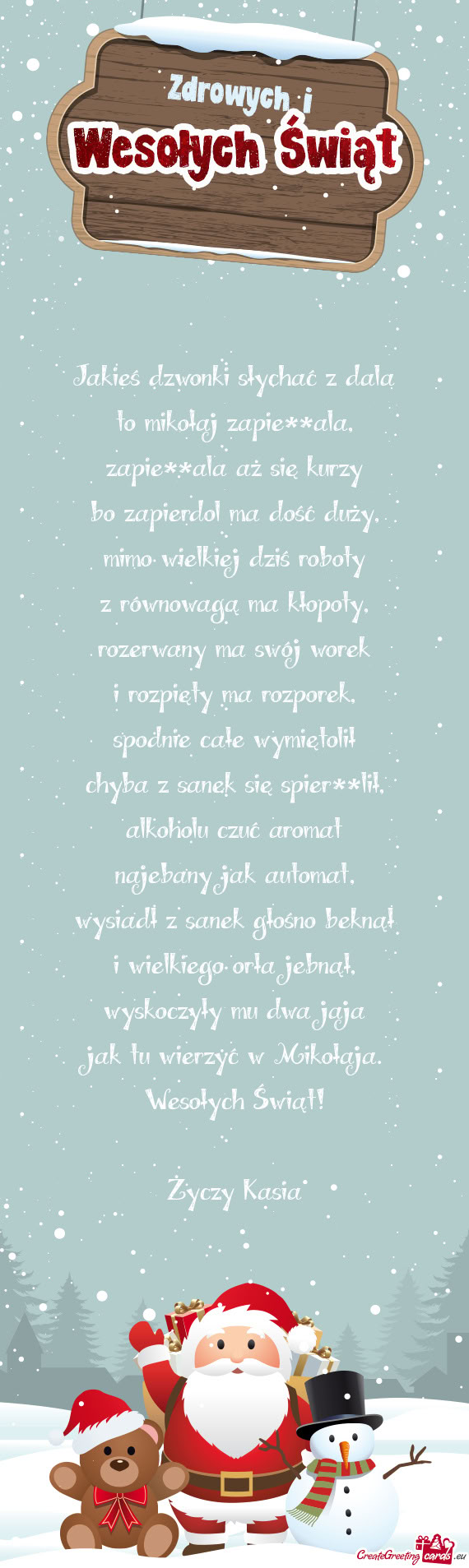 Jakieś dzwonki słychać z dala  to mikołaj zapie**ala,  zapie**ala aż się