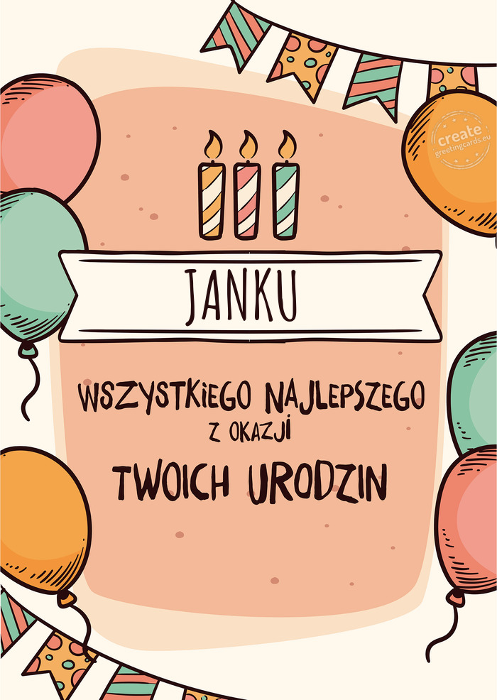 JANKU Wszystkiego Najlepszego z okazji Twoich urodzin