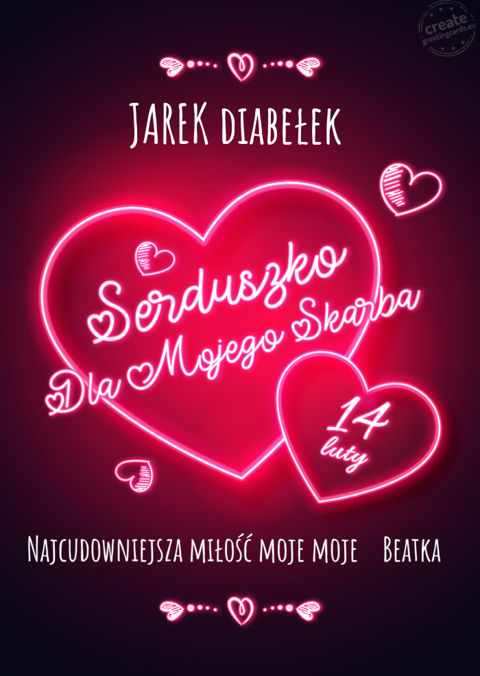 JAREK diabełek Serduszko dla mojego skarbka Najcudowniejsza miłość moje moje 😘 Beatka