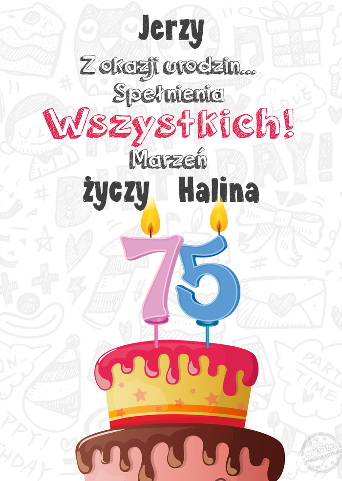 Jerzy Kartka z okazji 75 urodzin, Halina