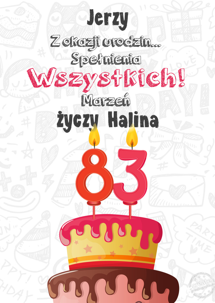 Jerzy Kartka z okazji 83 urodzin, Halina