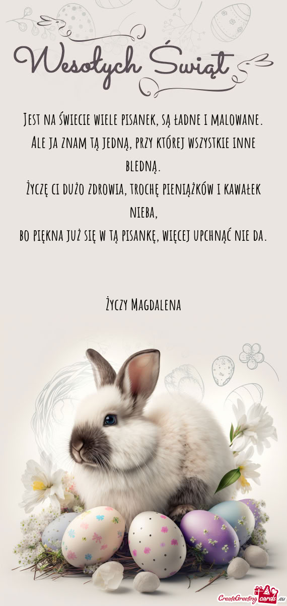 Jest na świecie wiele pisanek, są ładne i malowane.  Ale ja znam tą