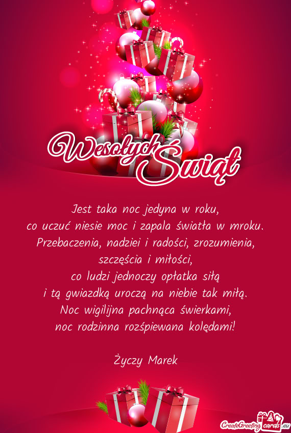 Jest taka noc jedyna w roku,  co uczuć niesie moc i zapala światła w mroku.