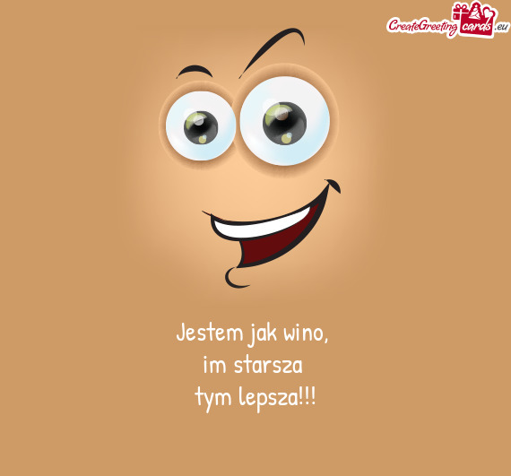 Jestem jak wino