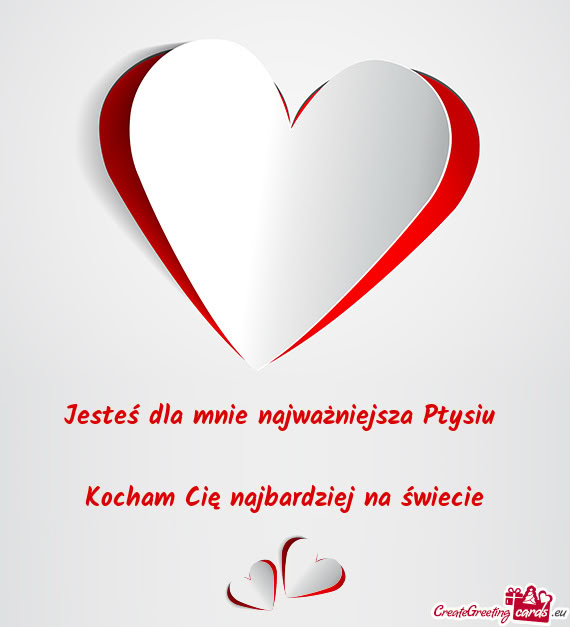 Jesteś dla mnie najważniejsza Ptysiu