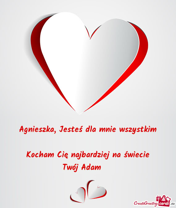 Jesteś dla mnie wszystkim Kocham Cię najbardziej na świecie Twój Adam❤️