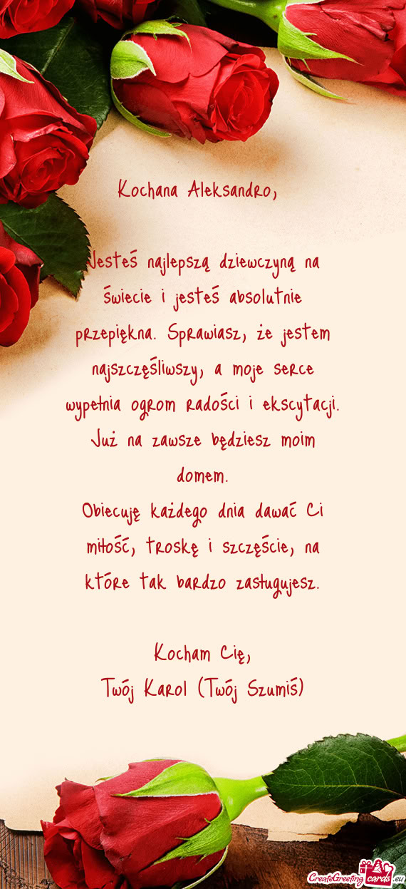 Jesteś najlepszą dziewczyną na świecie i jesteś absolutnie przepiękna. Sprawiasz, że jestem n