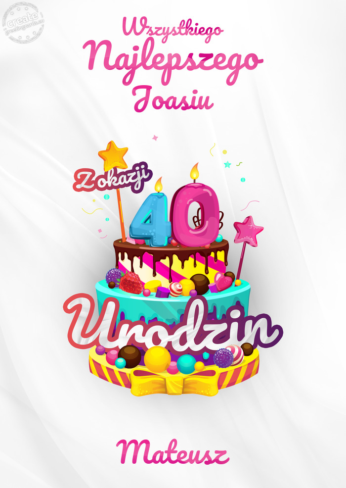 Joasiu, Wszystkiego najlepszego z okazji 40 urodzin Mateusz