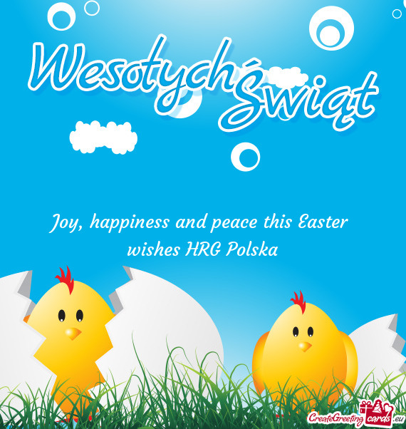 Joy, happiness and peace this Easter   wishes HRG Polska