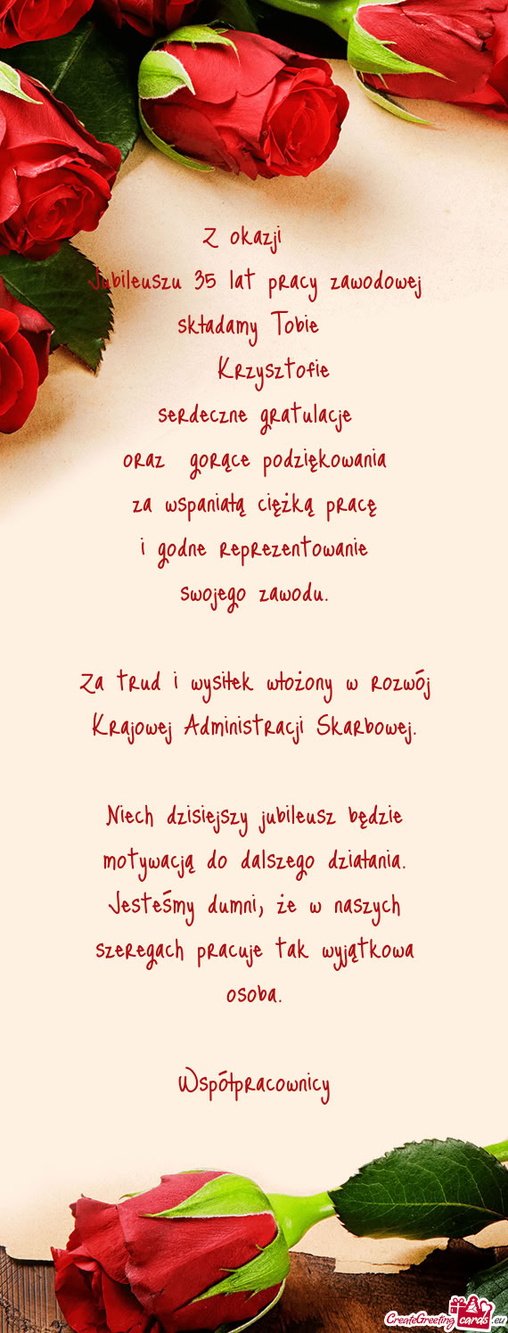 Jubileuszu 35 lat pracy zawodowej składamy Tobie
