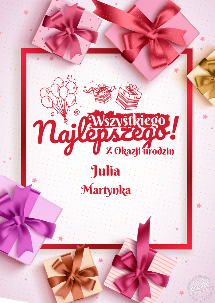 Julia Wszystkiego najlepszego z okazji urodzin Martynka