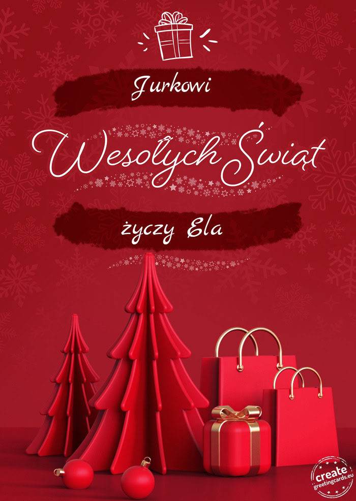 Jurkowi Wesołych Świąt Ela