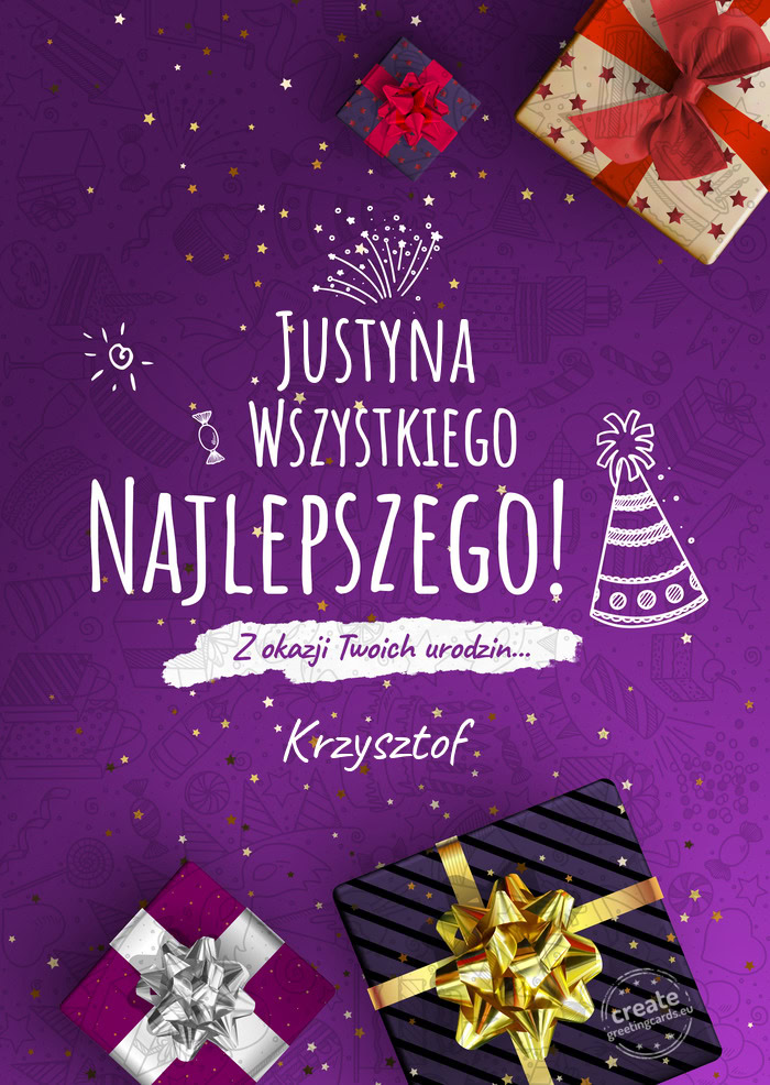 Justyna Wszystkiego najlepszego z okazji urodzin Krzysztof