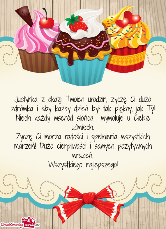 Justynka z okazji Twoich urodzin, życzę Ci dużo zdrówka i aby każdy dzień był tak piękny, ja