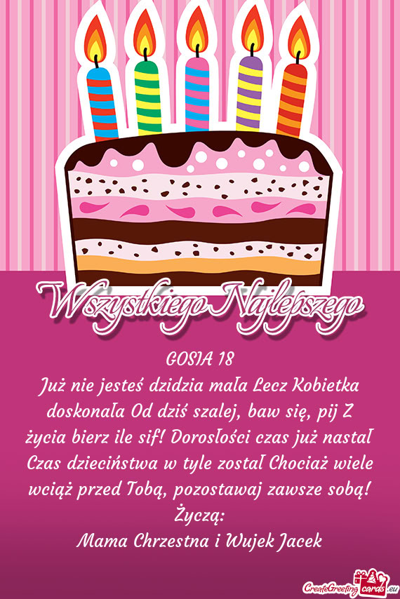 Już nie jesteś dzidzia mała Lecz Kobietka doskonała Od dziś szalej, baw się, pij Z życia bier