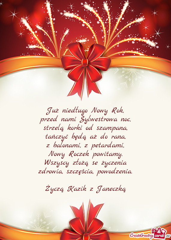 Już niedługo Nowy Rok,  przed nami Sylwestrowa noc,  strzelą korki od