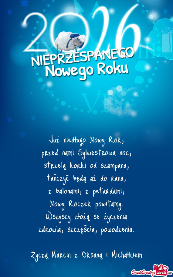 Już niedługo Nowy Rok,  przed nami Sylwestrowa noc,  strzelą korki od