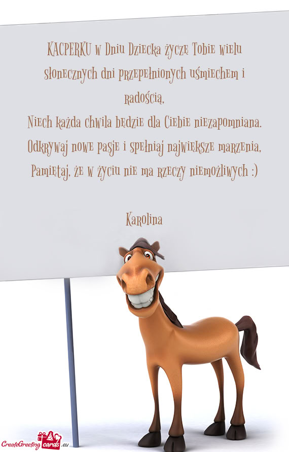 KACPERKU w Dniu Dziecka życzę Tobie wielu słonecznych dni przepełnionych uśmiechem i radością