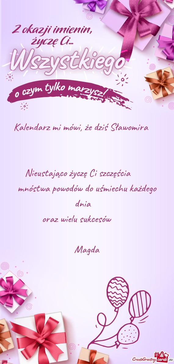 Kalendarz mi mówi, że dziś Sławomira☺️