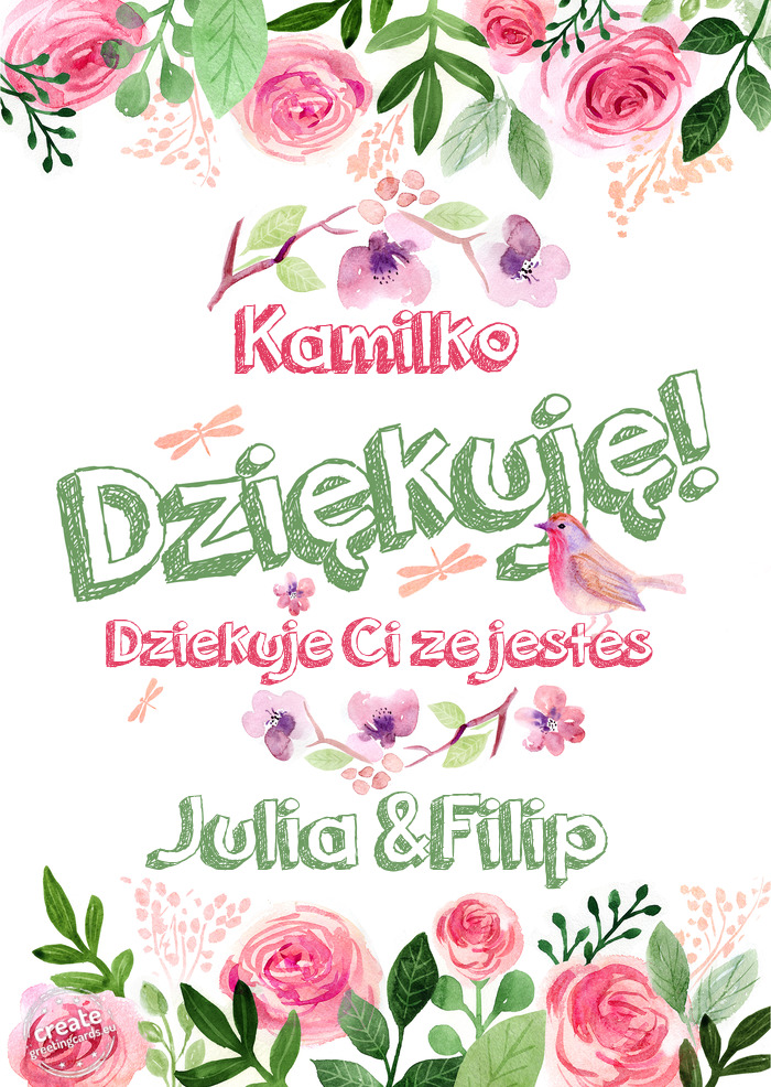 Kamilko Dziękuje Dziekuje Ci ze jestes Julia &Filip